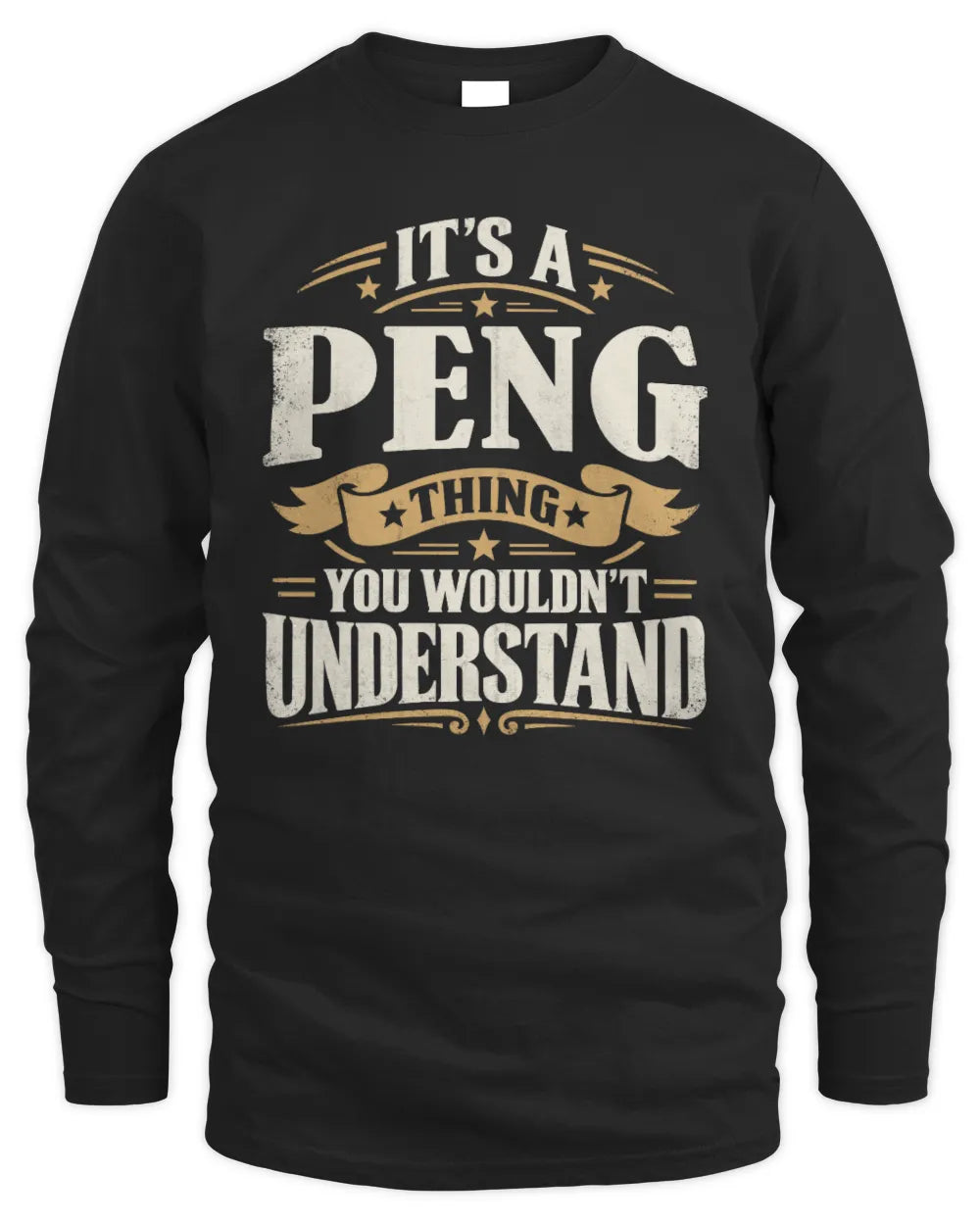 PENG P08 TH51 - Personalized “It’s a/an [NAME] Thing – You Wouldn’t Understand” Shirt - Men's Long Sleeved T-Shirt - Black