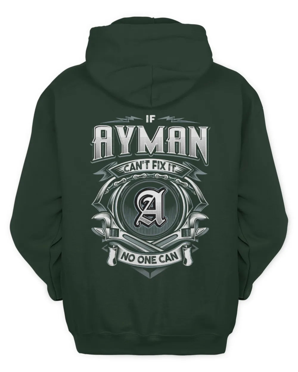 AYMAN AP81-K4-626 - Personalized Ahmed Quote Apparel “If Ahmed Can't Fix It, No One Can” - Unisex Hoodie - Forest Green