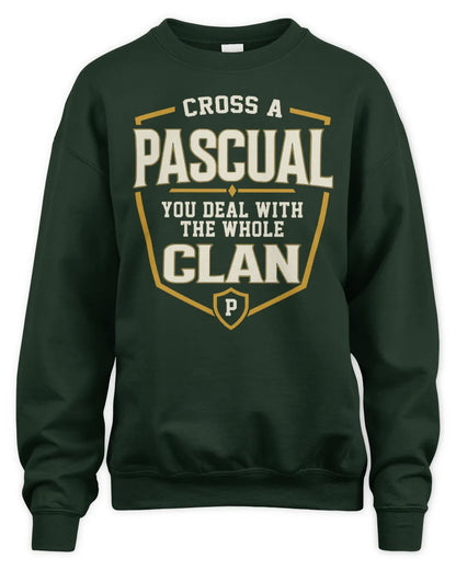 PASCUAL NT1-K008 Cross A/An NAME, You Deal With the Whole Clan | Personalized Vintage T-Shirt - Unisex Sweatshirt - Forest Green