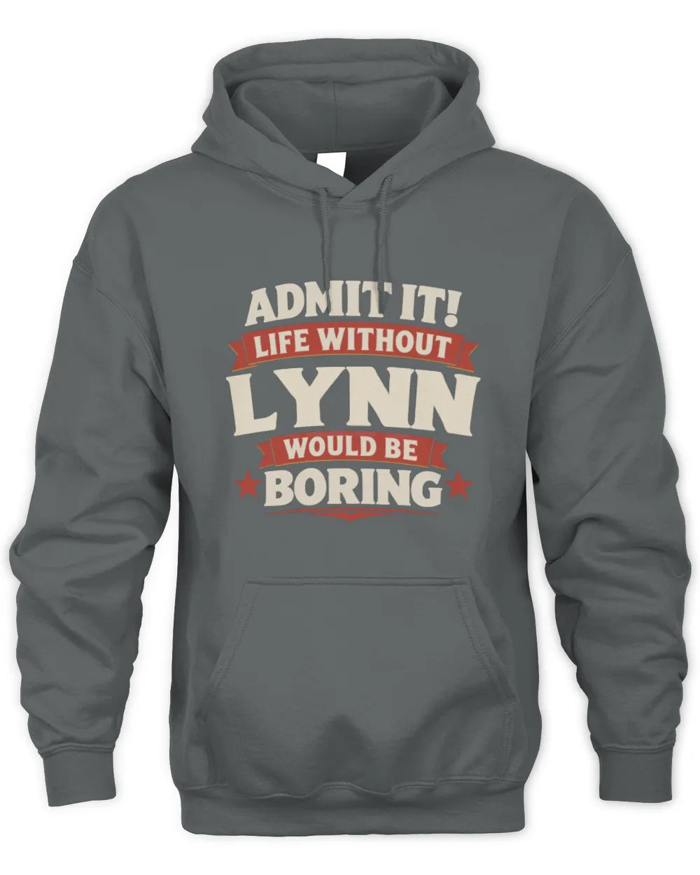 LYNN P4 KT003 Personalized Funny Quote Apparel “Life Without NAME Would Be Boring” - Unisex Hoodie - Charcoal