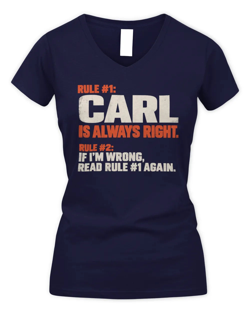 CARL NP1-H006 - Always Right Personalized Name T-Shirt – Funny Custom Name Shirt - Women's V-Neck T-Shirt - Navy