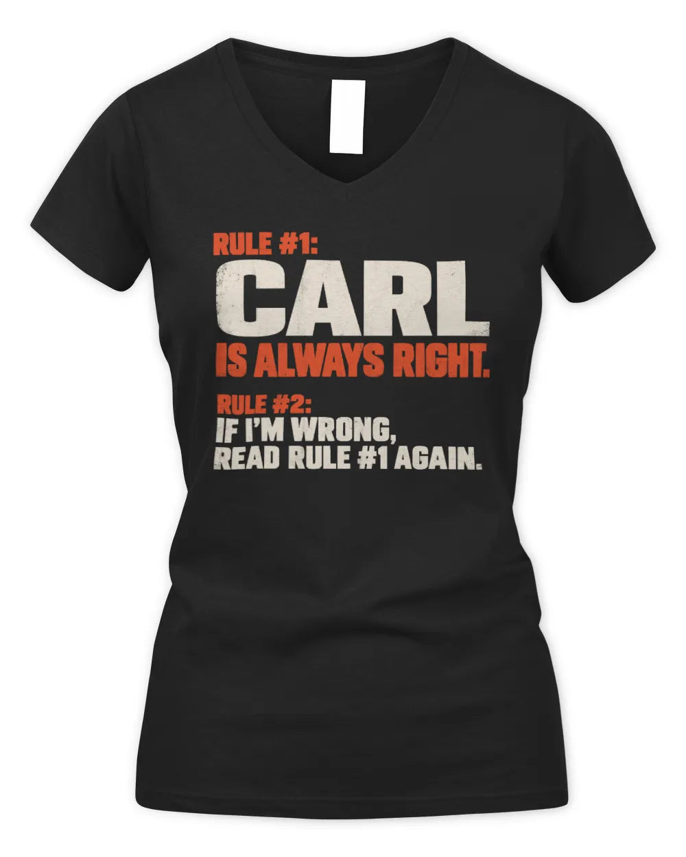 CARL NP1-H006 - Always Right Personalized Name T-Shirt – Funny Custom Name Shirt - Women's V-Neck T-Shirt - Black