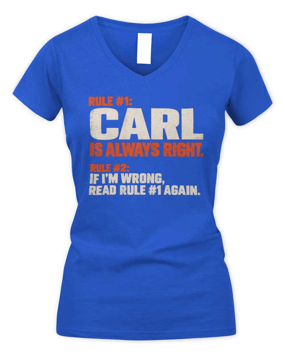 CARL NP1-H006 - Always Right Personalized Name T-Shirt – Funny Custom Name Shirt - Women's V-Neck T-Shirt - Royal