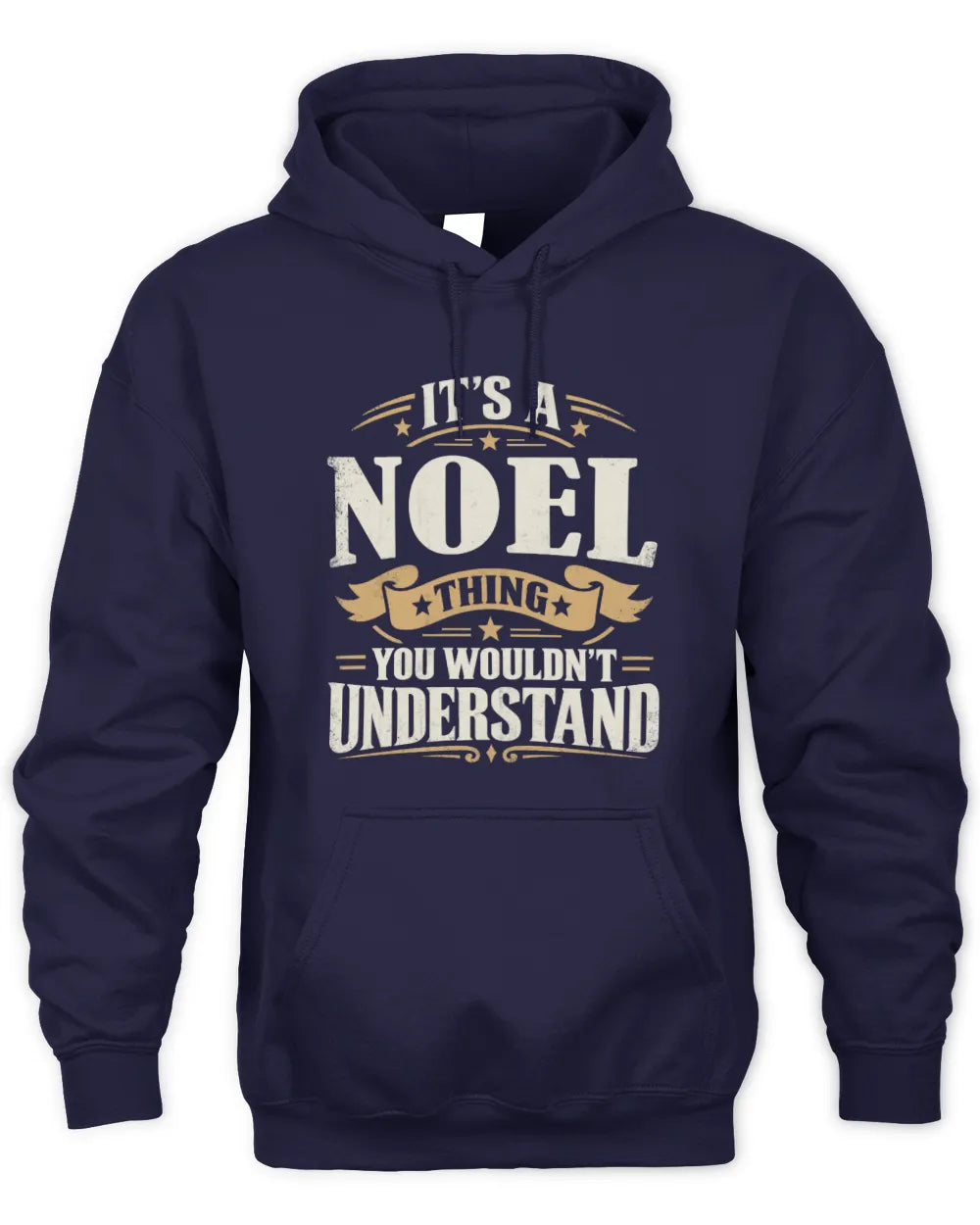 NOEL P08 TH51 - Personalized “It’s a/an [NAME] Thing – You Wouldn’t Understand” Shirt - Unisex Hoodie - Navy