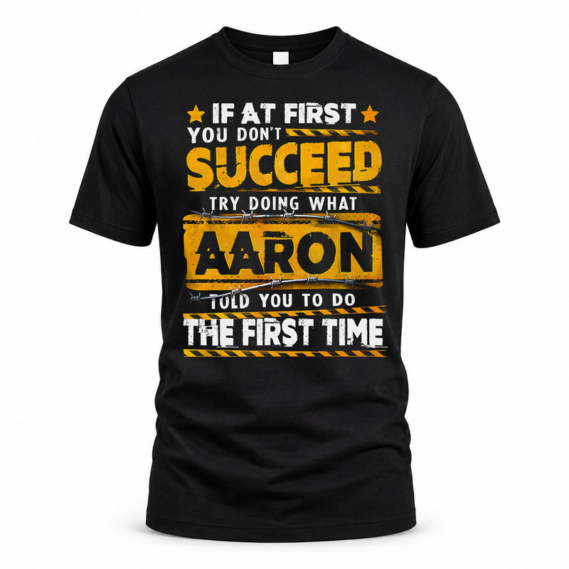 AARON TP22-K11-109 - Personalized Funny Quote Apparel “If At First You Don’t Succeed, Try Doing What WANG Told You To Do The First Time”