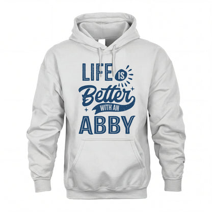 ABBY HH88-K2–Personalized Name Quote T-Shirt Life Is Better With Unisex Gift