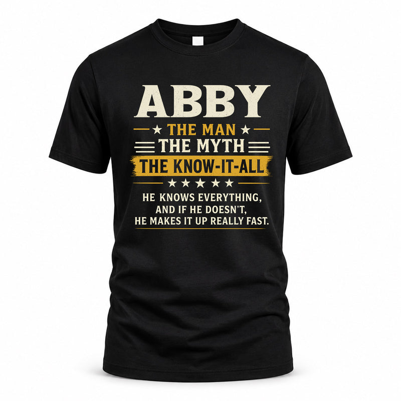 ABBY TM90-K04-125 - NAME Legendary Know-It-All Personalized Funny Shirt