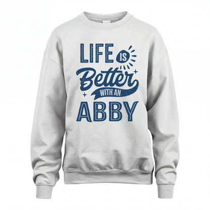 ABBY HH88-K2–Personalized Name Quote T-Shirt Life Is Better With Unisex Gift