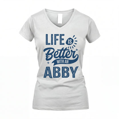 ABBY HH88-K2–Personalized Name Quote T-Shirt Life Is Better With Unisex Gift