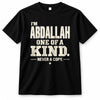 ABDALLAH P6-K4-228 Personalized Funny Quote Apparel “I’m NAME – One of a Kind, Never a Copy”