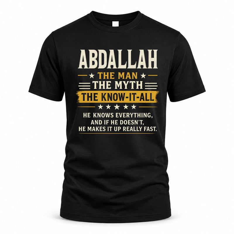 ABDALLAH TM90-K04-125 - NAME Legendary Know-It-All Personalized Funny Shirt