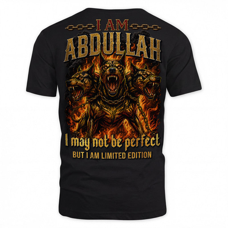 ABDULLAH MP88-F2-168–Personalized Bold Quote Apparel “I Am NAME I May Not Be Perfect But I Am Limited Edition