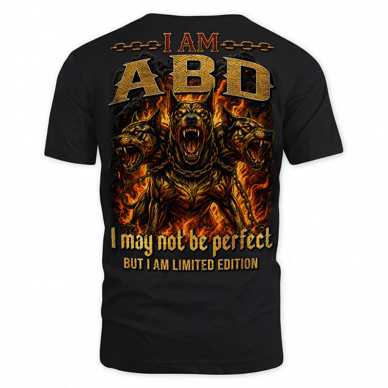 ABD MP88-F2-168–Personalized Bold Quote Apparel “I Am NAME I May Not Be Perfect But I Am Limited Edition
