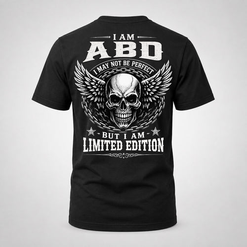 ABD P01-K24-229 – Personalized Skull Graphic Apparel “I Am NAME I May Not Be Perfect But I Am Limited Edition”