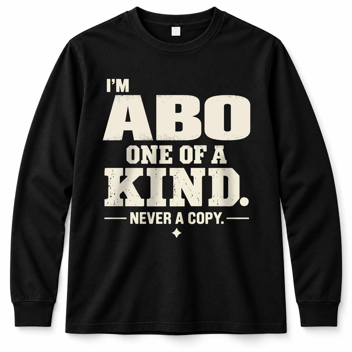 ABO P6-K4-228 Personalized Funny Quote Apparel “I’m NAME – One of a Kind, Never a Copy”