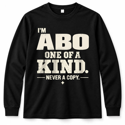 ABO P6-K4-228 Personalized Funny Quote Apparel “I’m NAME – One of a Kind, Never a Copy”