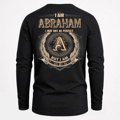 ABRAHAM PH55-T25-Personalized Name Quote Apparel “I Am NAME May Not Be Perfect But I Am Limited Edition”