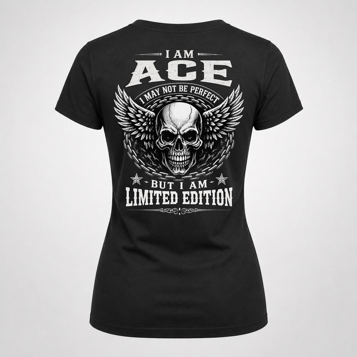 ACE P01-K24-229 – Personalized Skull Graphic Apparel “I Am NAME I May Not Be Perfect But I Am Limited Edition”