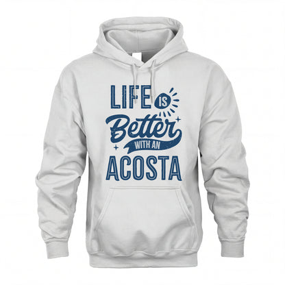 ACOSTA HH88-K2–Personalized Name Quote T-Shirt Life Is Better With Unisex Gift