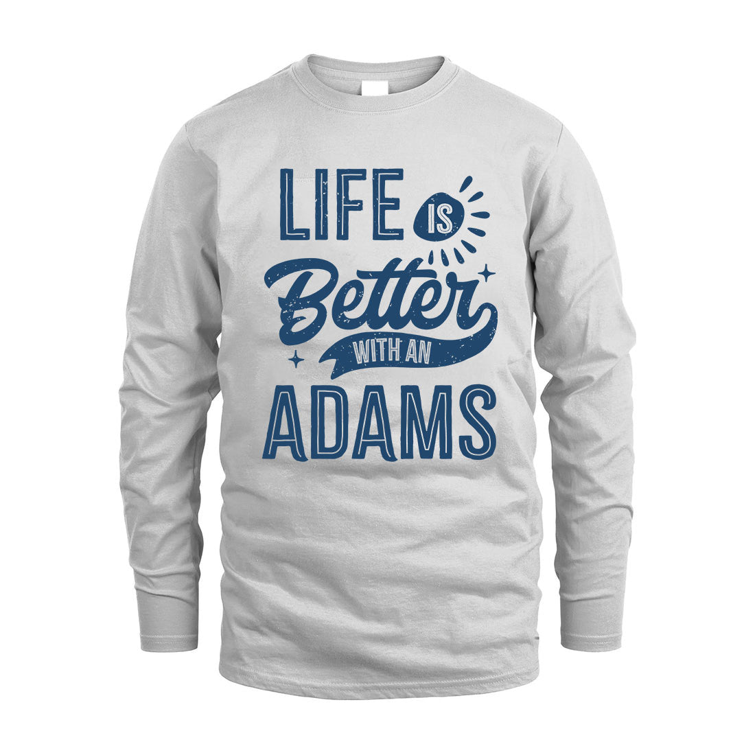 ADAMS HH88-K2–Personalized Name Quote T-Shirt Life Is Better With Unisex Gift