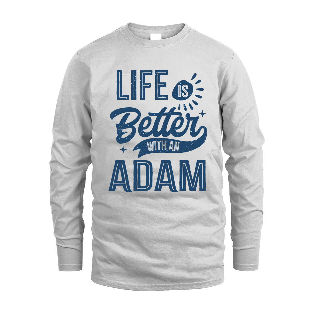 ADAM HH88-K2–Personalized Name Quote T-Shirt Life Is Better With Unisex Gift