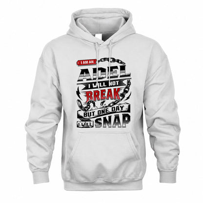 ADEL HP28-K4-129 – Personalized Name Quote T-Shirt “I Will Not Break, But One Day I Will Snap”