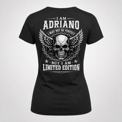 ADRIANO P01-K24-229 – Personalized Skull Graphic Apparel “I Am NAME I May Not Be Perfect But I Am Limited Edition”