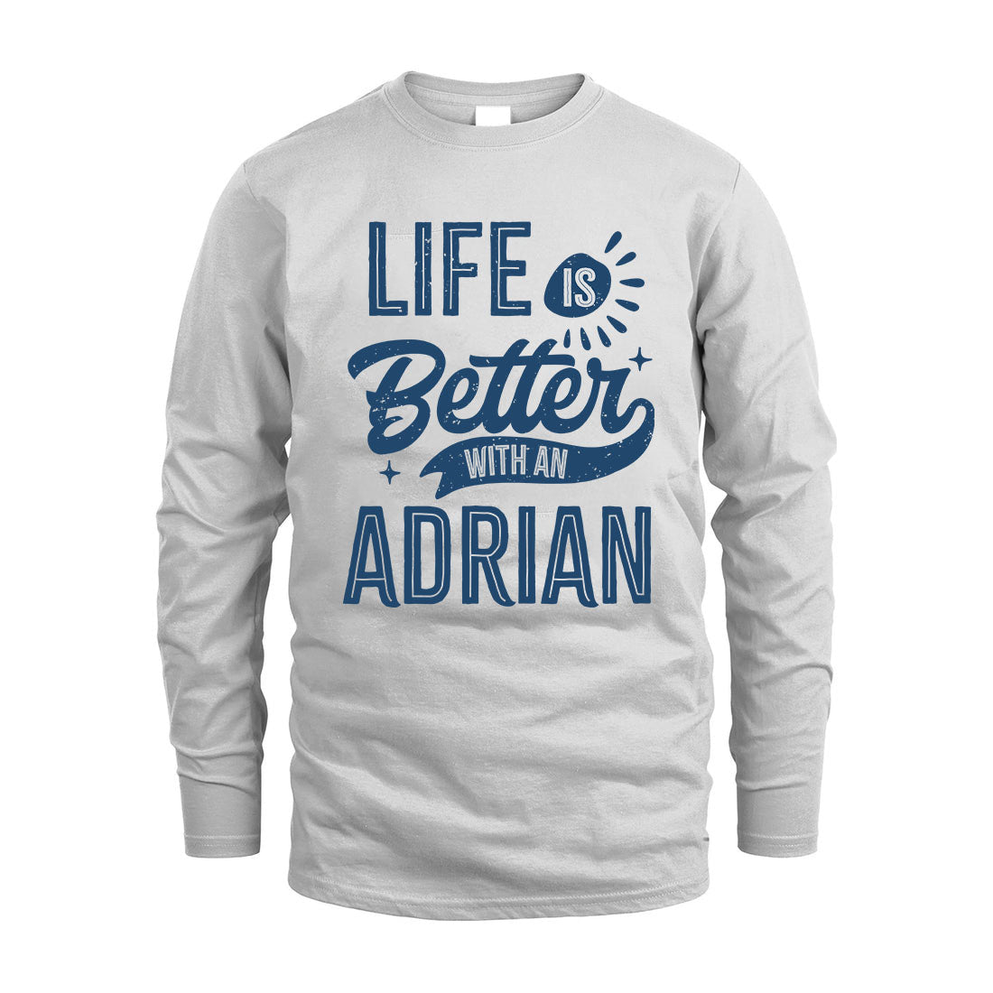 ADRIAN HH88-K2–Personalized Name Quote T-Shirt Life Is Better With Unisex Gift