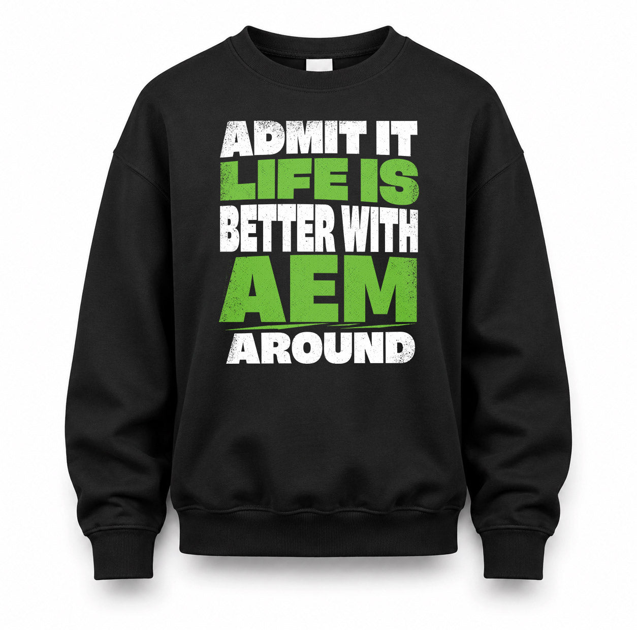 AEM HP68-K4-189 – Personalized Funny Quote Apparel “Admit It, Life Is Better With NAME Around”