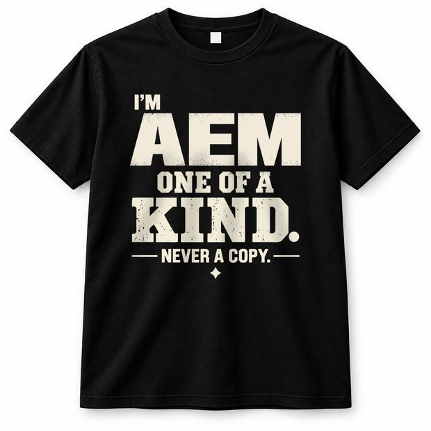 AEM P6-K4-228 Personalized Funny Quote Apparel “I’m NAME – One of a Kind, Never a Copy”
