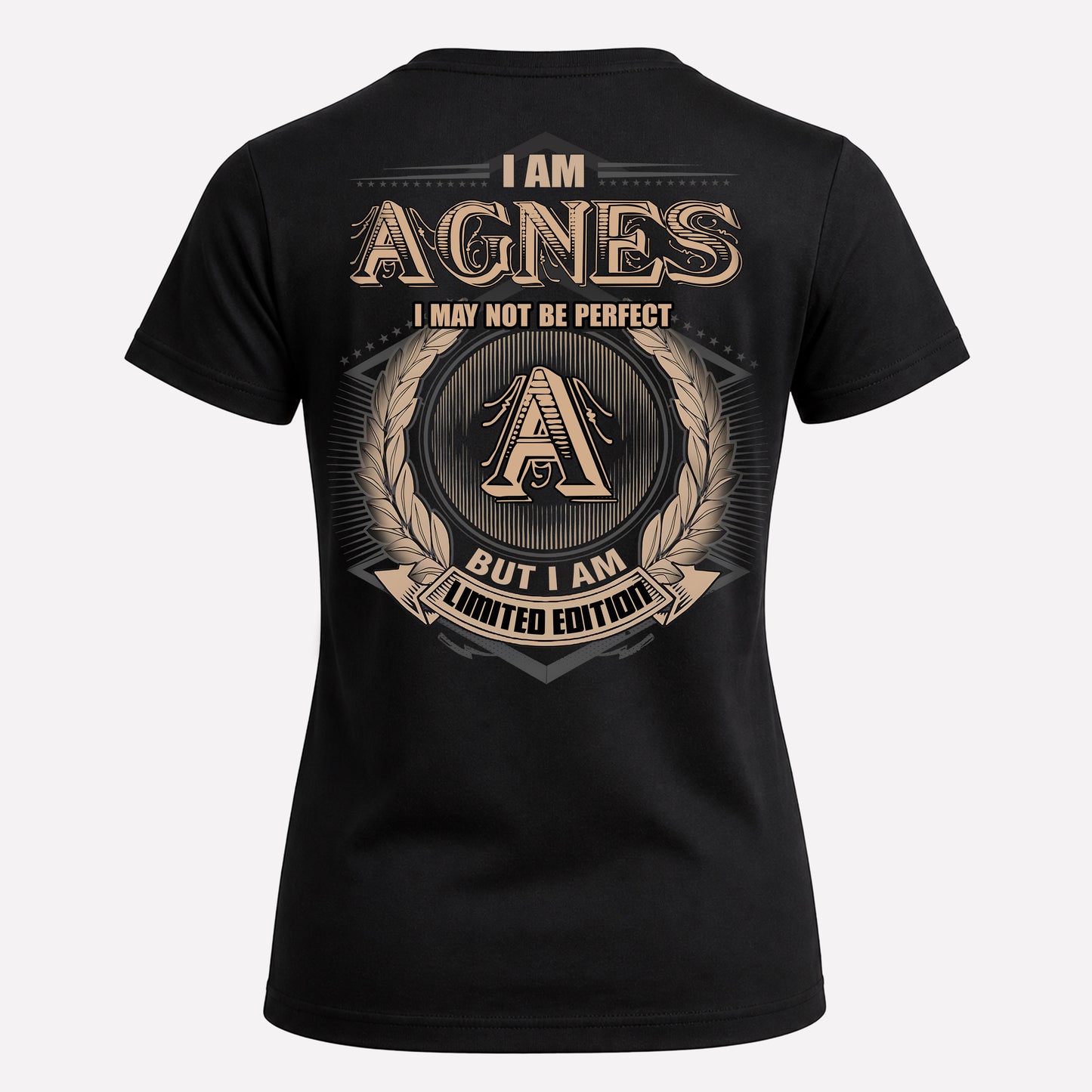 AGNES PH55-T25-Personalized Name Quote Apparel “I Am NAME May Not Be Perfect But I Am Limited Edition”