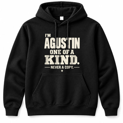 AGUSTIN P6-K4-228 Personalized Funny Quote Apparel “I’m NAME – One of a Kind, Never a Copy”