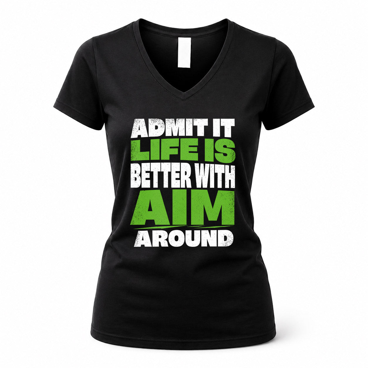 AIM HP68-K4-189 – Personalized Funny Quote Apparel “Admit It, Life Is Better With NAME Around”
