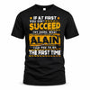 ALAIN TP22-K11-109 - Personalized Funny Quote Apparel “If At First You Don’t Succeed, Try Doing What WANG Told You To Do The First Time”