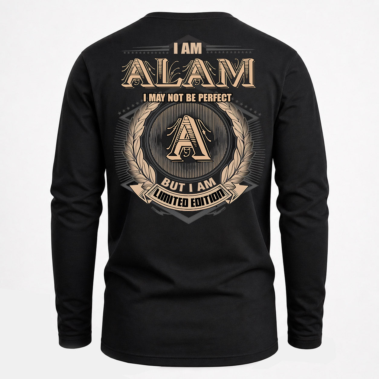 ALAM PH55-T25-Personalized Name Quote Apparel “I Am NAME May Not Be Perfect But I Am Limited Edition”