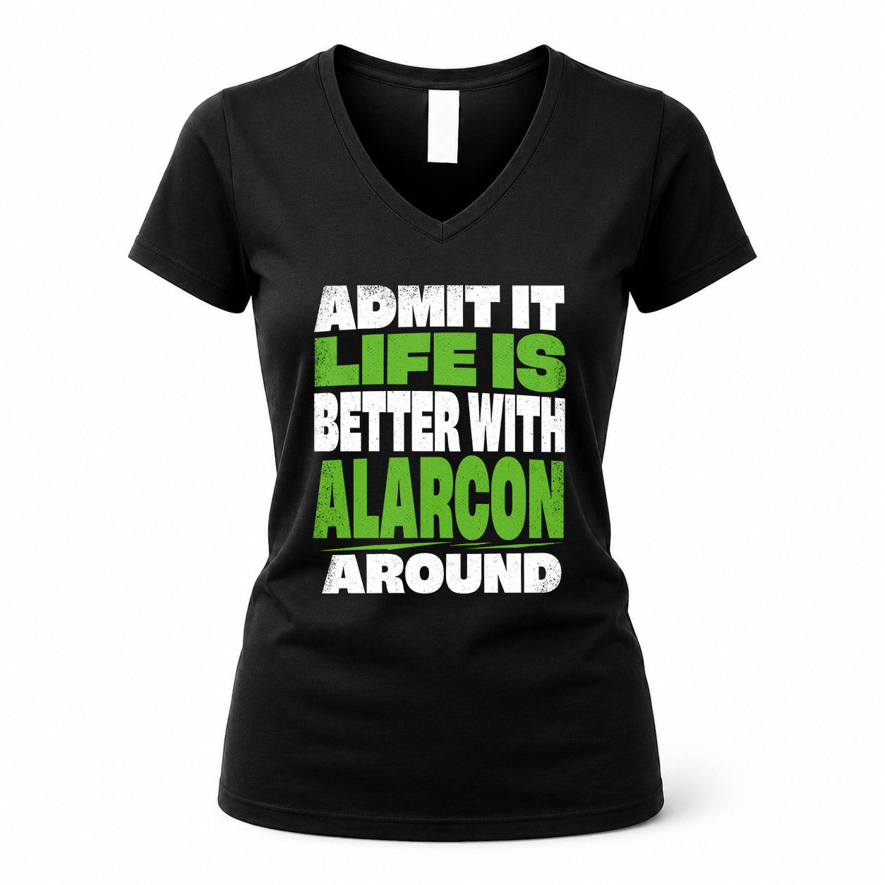 ALARCON HP68-K4-189 – Personalized Funny Quote Apparel “Admit It, Life Is Better With NAME Around”