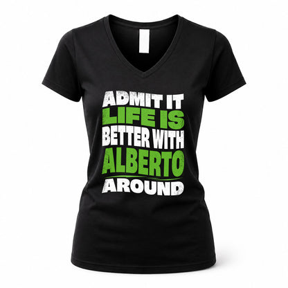 ALBERTO HP99-K4-189 – Personalized Funny Quote Apparel “Admit It, Life Is Better With NAME Around”