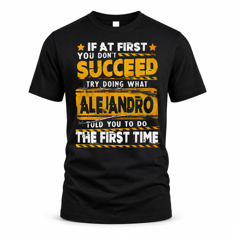 ALEJANDRO TP22-K11-109 - Personalized Funny Quote Apparel “If At First You Don’t Succeed, Try Doing What WANG Told You To Do The First Time”