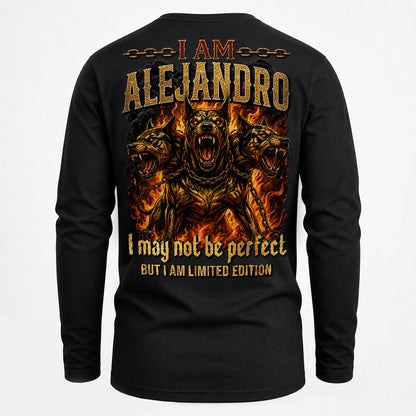 ALEJANDRO MP88-F2-168–Personalized Bold Quote Apparel “I Am NAME I May Not Be Perfect But I Am Limited Edition