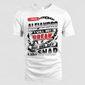ALEJANDRO HP28-K4-129 – Personalized Name Quote T-Shirt “I Will Not Break, But One Day I Will Snap”