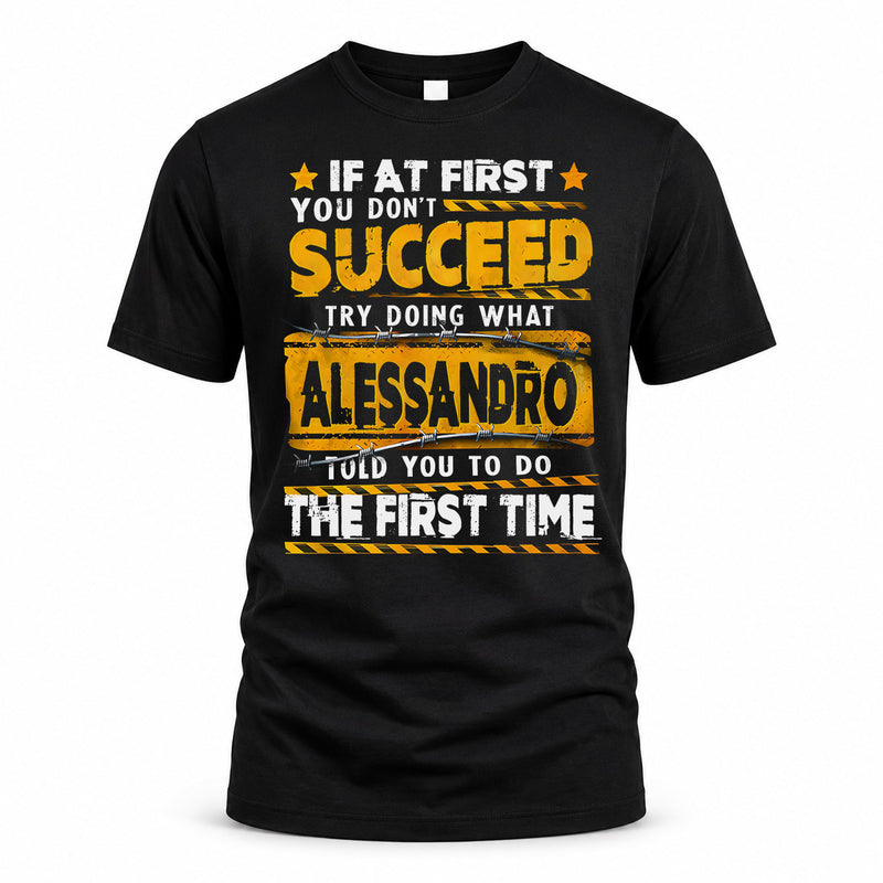 ALESSANDRO TP22-K11-109 - Personalized Funny Quote Apparel “If At First You Don’t Succeed, Try Doing What WANG Told You To Do The First Time”