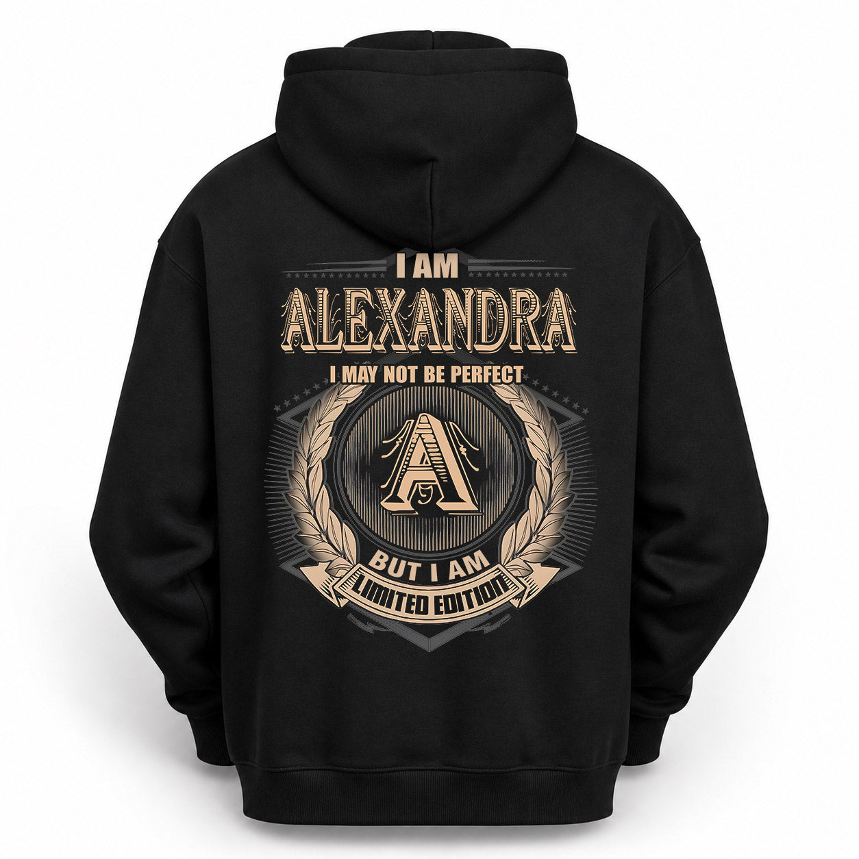 ALEXANDRA PH55-T25-Personalized Name Quote Apparel “I Am NAME May Not Be Perfect But I Am Limited Edition”
