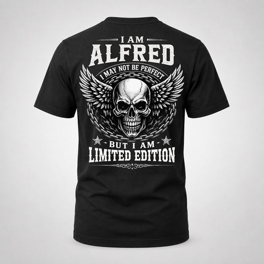ALFRED P01-K24-229 – Personalized Skull Graphic Apparel “I Am NAME I May Not Be Perfect But I Am Limited Edition”