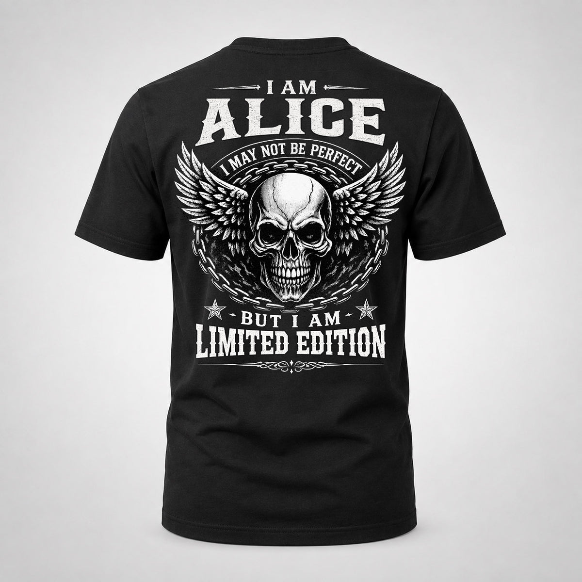 ALICE P01-K24-229 – Personalized Skull Graphic Apparel “I Am NAME I May Not Be Perfect But I Am Limited Edition”