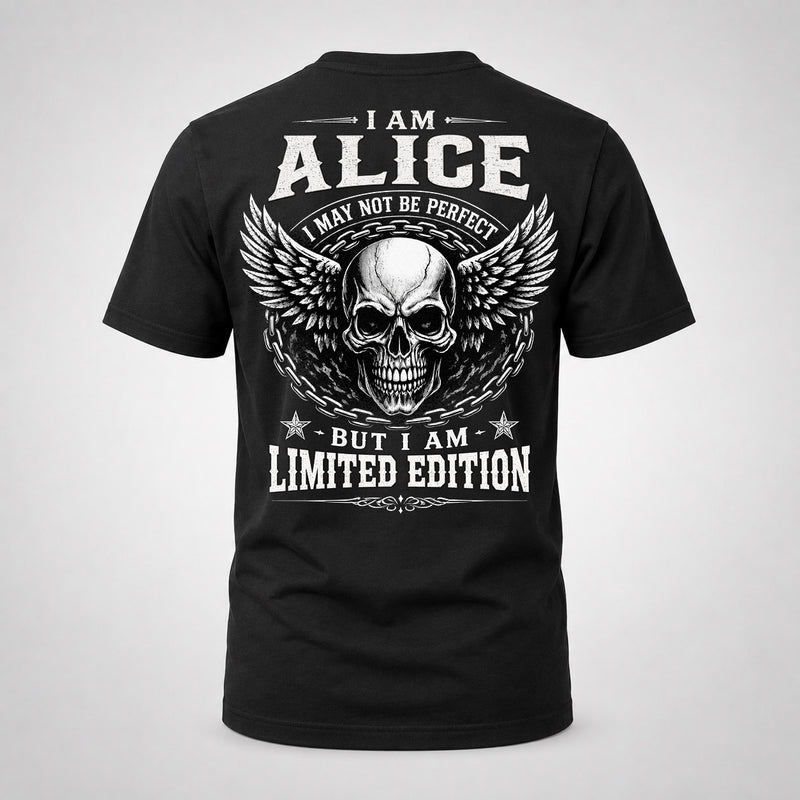 ALICE P01-K24-229 – Personalized Skull Graphic Apparel “I Am NAME I May Not Be Perfect But I Am Limited Edition”
