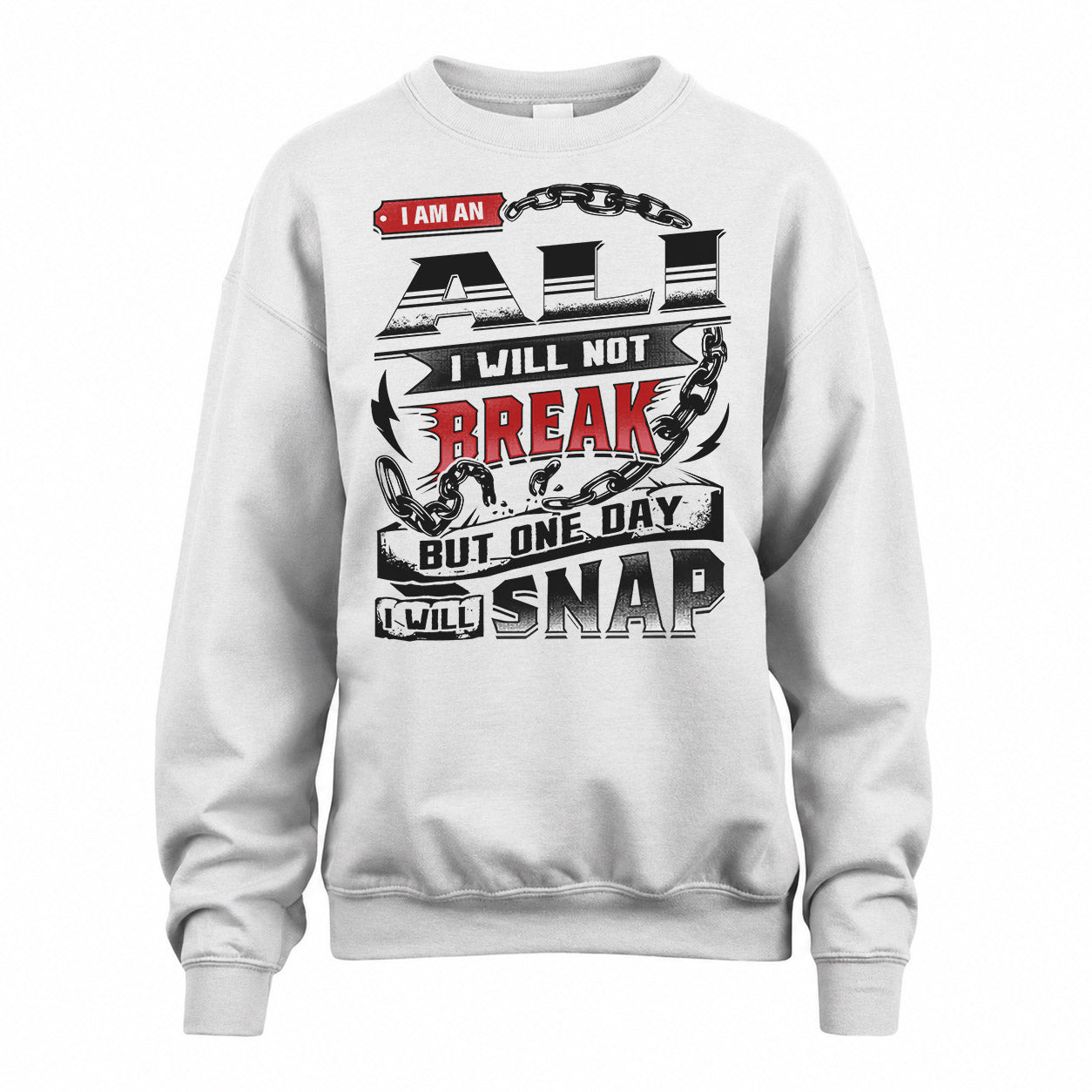 ALI HP28-K4-129 – Personalized Name Quote T-Shirt “I Will Not Break, But One Day I Will Snap”