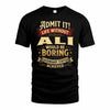 ALI TP65-K5-268–Personalized Funny Quote Apparel “Life Without NAME Would Be Boring”
