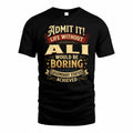 ALI TP65-K5-268–Personalized Funny Quote Apparel “Life Without NAME Would Be Boring”