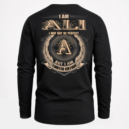 ALI PH55-T25-Personalized Name Quote Apparel “I Am NAME May Not Be Perfect But I Am Limited Edition”