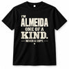 ALMEIDA P6-K4-228 Personalized Funny Quote Apparel “I’m NAME – One of a Kind, Never a Copy”